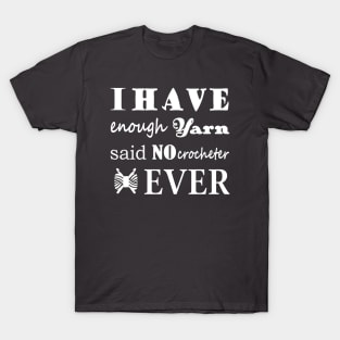 Crochet • Not Enough Yarn Crafts Dark T-Shirt